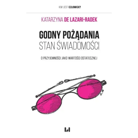 Godny Pożądania Stan Świadomości. O Przyjemności Jako Wartości Ostatecznej
