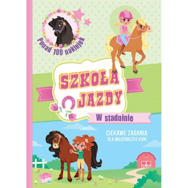 W STADNINIE. SZKOŁA JAZDY - Olesiejuk