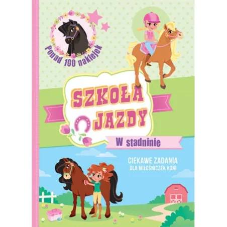 W Stadninie. Szkoła Jazdy