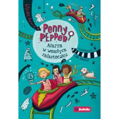 ALARM W WESOŁYM MIASTECZKU. PENNY PEPPER - Wydawnictwo RM