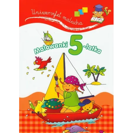 MALOWANKI 5-LATKA. UNIWERSYTET MALUCHA - Olesiejuk