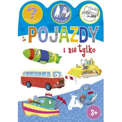 POJAZDY I NIE TYLKO. ZGADYWANKI, WYKLEJANKI, KOLOROWANKI 3+ - Olesiejuk