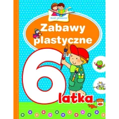 ZABAWY PLASTYCZNE 6-LATKA. MALI GENIUSZE - Olesiejuk