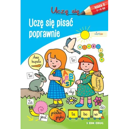 UCZĘ SIĘ PISAĆ POPRAWNIE. KLASA II 7-9 LAT - Siedmioróg