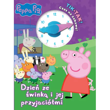 ŚWINKA PEPPA. DZIEŃ ZE ŚWINKĄ I JEJ PRZYJACIÓŁMI! TIK TAK. CZAS NA ZABAWĘ! ŚWINKA PEPPA - Media Service Zawada
