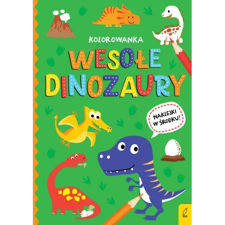 WESOŁE DINOZAURY. WSZYSTKO O DINOZAURACH - Wilga