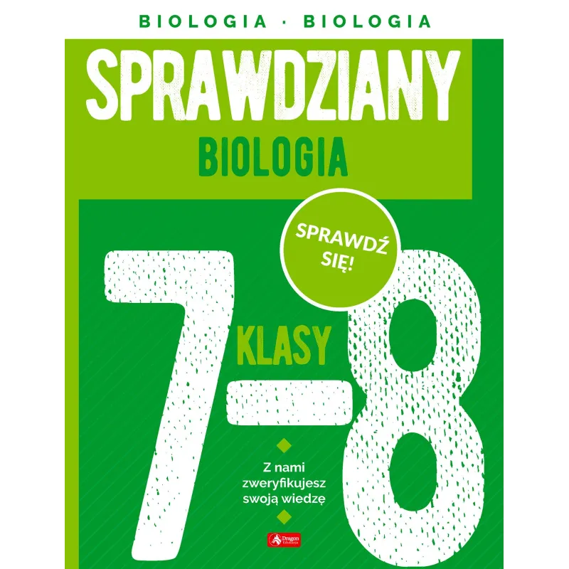 BIOLOGIA. SPRAWDZIANY DLA KLASY 7-8 - Dragon