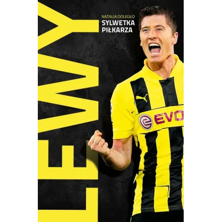 Lewy. Sylwetka Piłkarza Lewy. Sylwetka Piłkarza