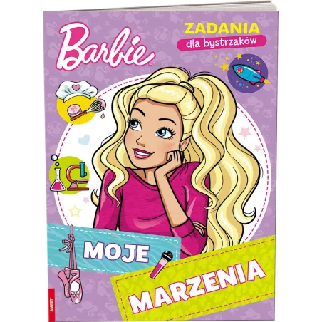 BARBIE. MOJE MARZENIA. ZADANIA DLA BYSTRZAKÓW - Ameet
