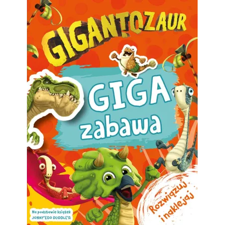GIGANTOZAUR. GIGA ZABAWA - Olesiejuk