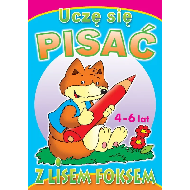 UCZĘ SIĘ PISAĆ Z LISEM FOKSEM 4-6 LAT - Olesiejuk