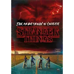 JAK PRZETRWAĆ W ŚWIECIE STRANGER THINGS - Feeria Young