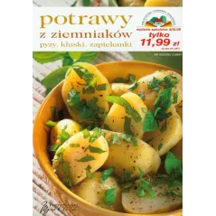 POTRAWY Z ZIEMNIAKÓW. PYZY, KLUSKI, ZAPIEKANKI - Prószyński