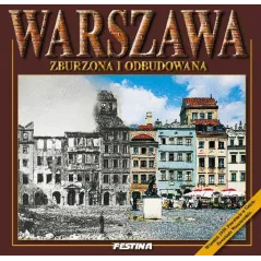 WARSZAWA. ZBURZONA I ODBUDOWANA - Festina