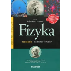 FIZYKA. ODKRYWAMY NA NOWO. PODRĘCZNIK ZAKRES PODSTAWOWY - Operon