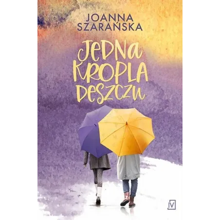 Jedna Kropla Deszczu Jedna Kropla Deszczu