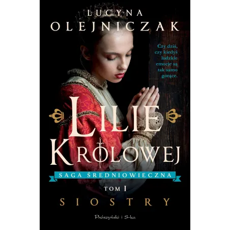 Lilie Królowej. Siostry. Saga Średniowieczna 1 Lilie Królowej. Siostry. Saga Średniowieczna 1
