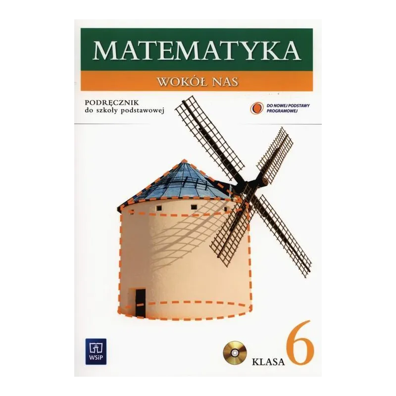 MATEMATYKA WOKÓŁ NAS 6 PODRĘCZNIK Z PŁYTĄ CD Helena Lewicka, Maria Kowalczyk - WSiP