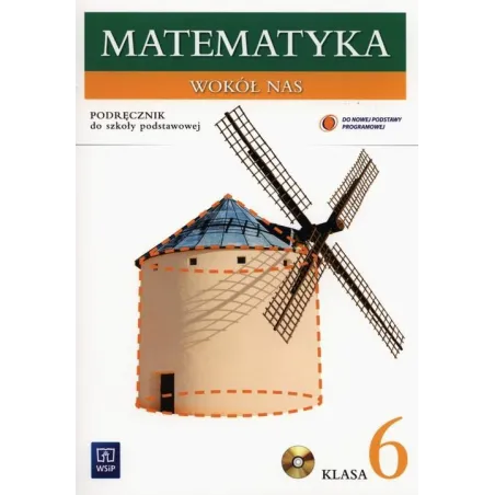 Matematyka Wokół Nas 6. Podręcznik Z Płytą Cd Matematyka Wokół Nas 6. Podręcznik Z Płytą Cd