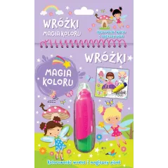 WRÓŻKI. MAGIA KOLORU. KOLOROWANKI WODNE I MAGICZNY PISAK