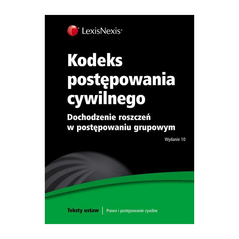 KODEKS POSTĘPOWANIA CYWILNEGO DOCHODZENIE ROZCZEŃ W POSTĘPOWANIU GRUPOWYM - LexisNexis