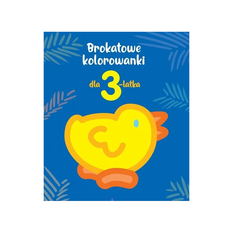 BROKATOWE KOLOROWANKI DLA 3-LATKA