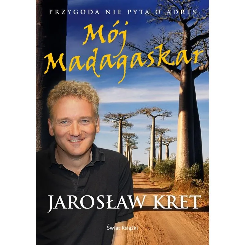MÓJ MADAGASKAR Jarosław Kret