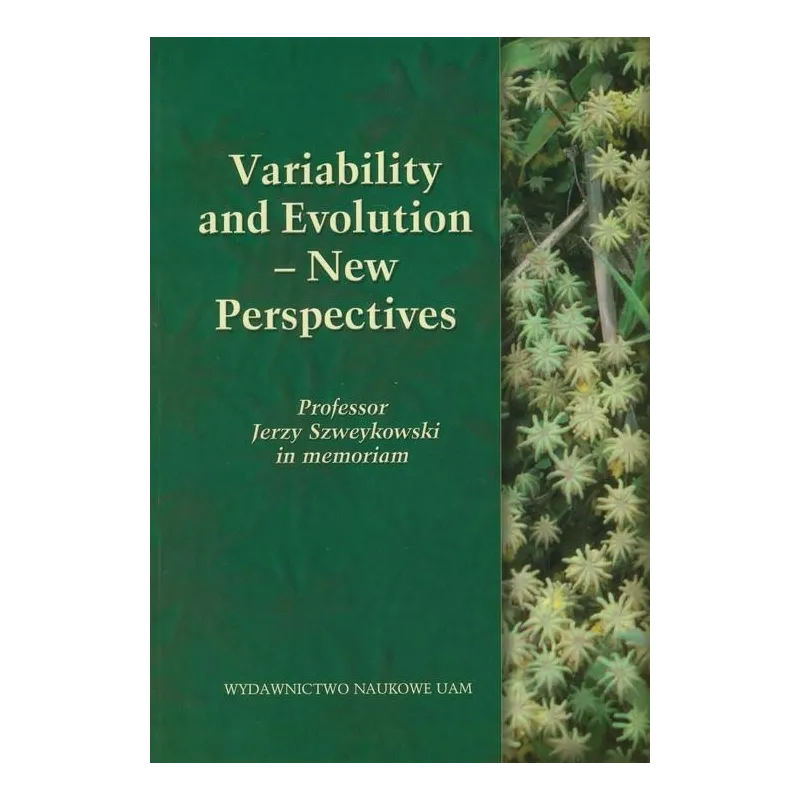 VERIABILITY AND EVOLUTION - NEW PERSPECTIVES Wiesław Prus-Głowacki - Wydawnictwo Naukowe UAM