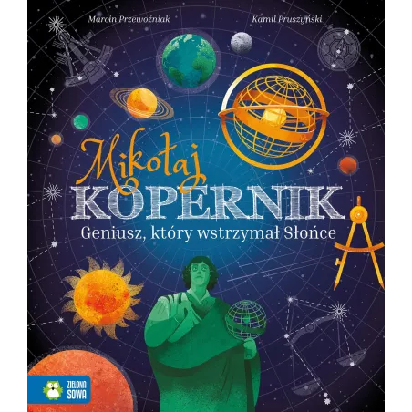 Mikołaj Kopernik. Geniusz który wstrzymał Słońce Marcin Przewoźniak
