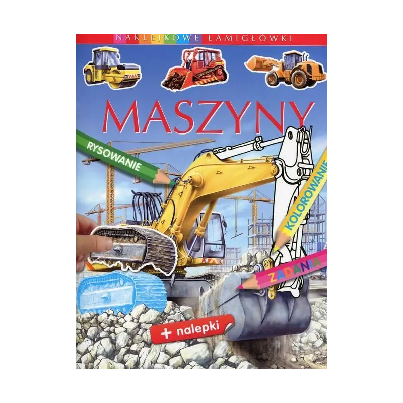MASZYNY. NAKLEJKOWE ŁAMIGŁÓWKI