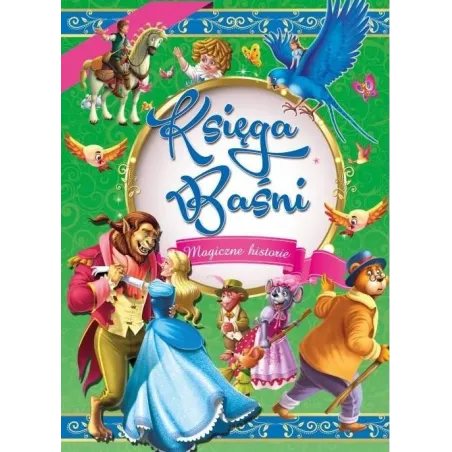 Księga Baśni. Magiczne Historie Księga Baśni. Magiczne Historie