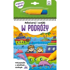 POKOLORUJ I ZNAJDŹ W PODRÓŻY. MALOWANKA Z PISAKIEM WODNYM