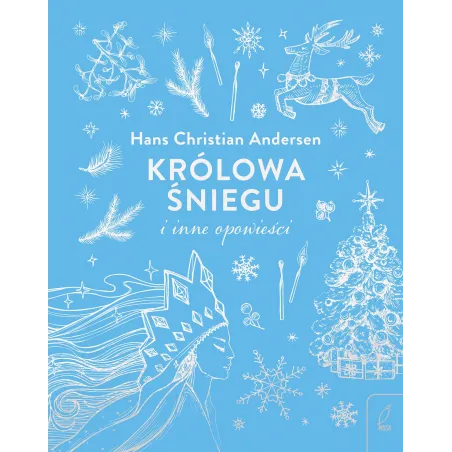 Królowa Śniegu I Inne Opowieści Królowa Śniegu I Inne Opowieści