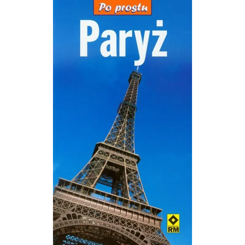 PARYŻ PRZEWODNIK ILUSTROWANY - Wydawnictwo RM