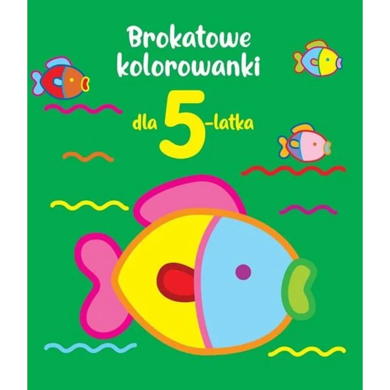 BROKATOWE KOLOROWANKI DLA 5-LATKA