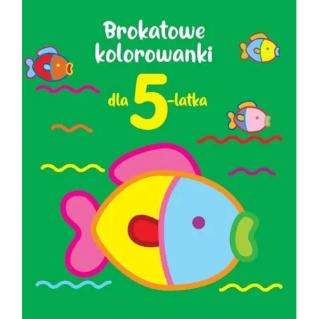 BROKATOWE KOLOROWANKI DLA 5-LATKA