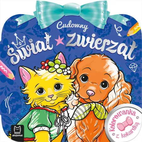 Cudowny Świat Zwierząt. Kolorowanka Z Kokardką Cudowny Świat Zwierząt. Kolorowanka Z Kokardką