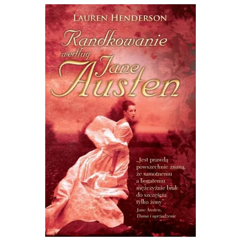 RANDKOWANIE WEDŁUG JANE AUSTEN Lauren Henderson