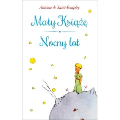 MAŁY KSIĄŻĘ. NOCNY LOT Antoine de Saint-Exupery