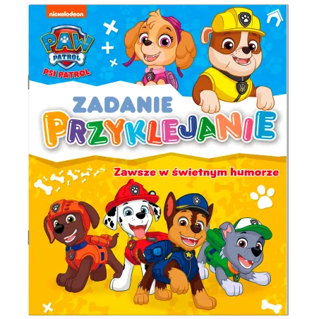 ZAWSZE W ŚWIETNYM HUMORZE. ZADANIE PRZYKLEJANIE PSI PATROL