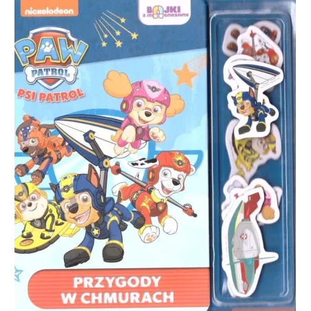 PSI PATROL. PRZYGODY W CHMURACH. BAJKI Z MAGNESAMI