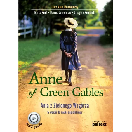 Anne Of Green Gables. Ania Z Zielonego Wzgórza W Wersji Do Nauki Angielskiego Anne Of Green Gables. Ania Z Zielonego Wzgórza W Wersji Do Nauki Angielskiego