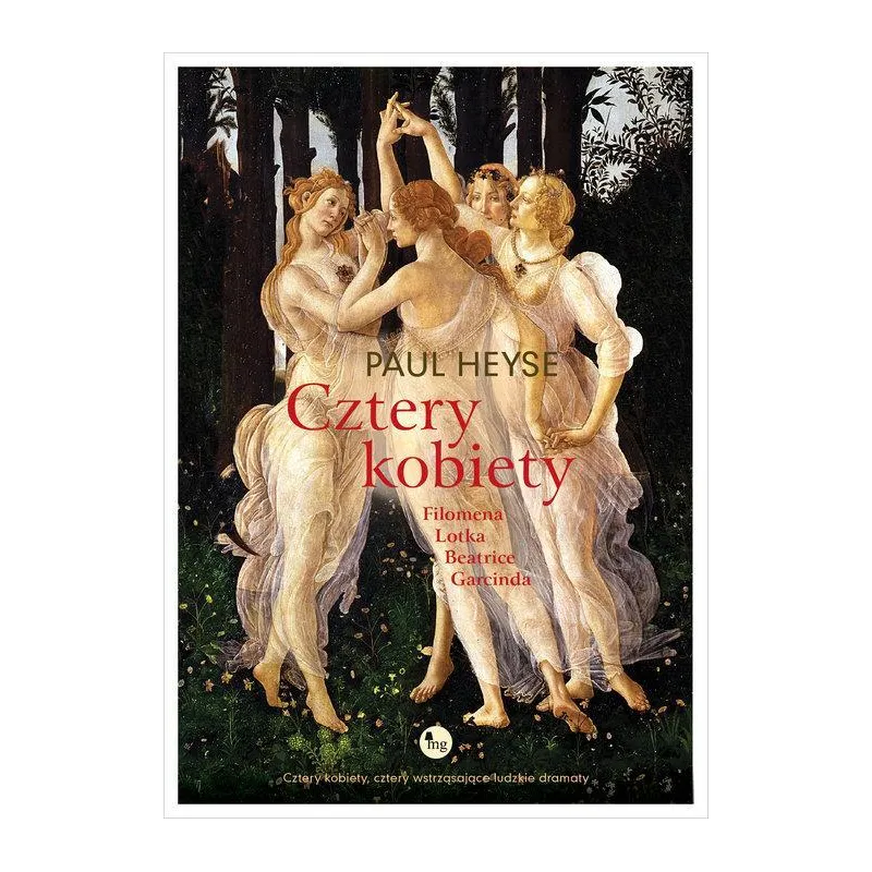 CZTERY KOBIETY FILOMENA LOTKA BEATRICE GARCINDA Paul Heyse - MG