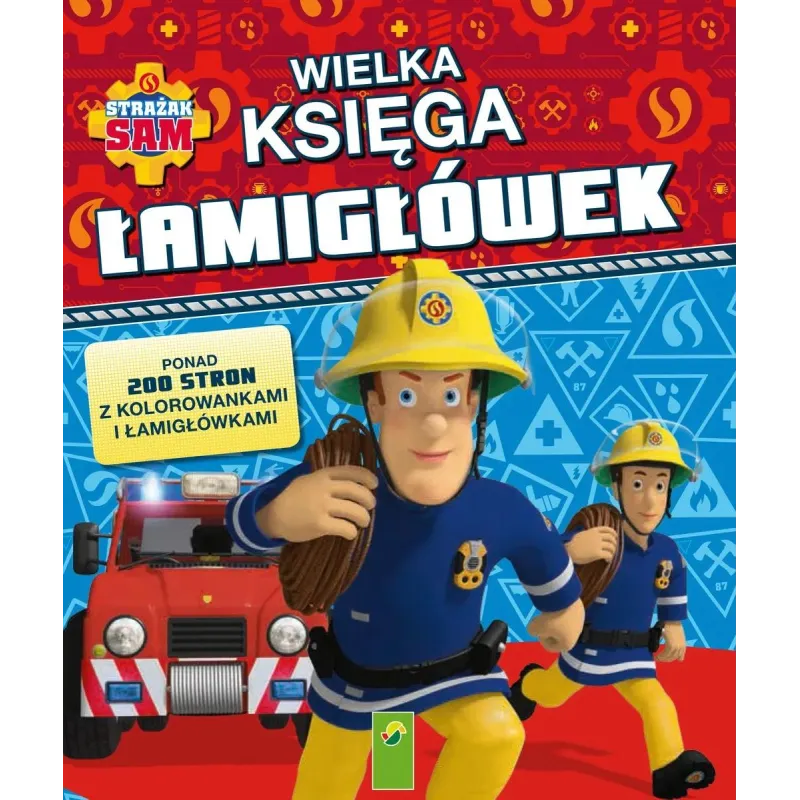 STRAŻAK SAM. WIELKA KSIĘGA ŁAMIGŁÓWEK