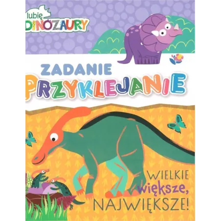 LUBIĘ DINOZAURY ZADANIE PRZYKLEJANIE