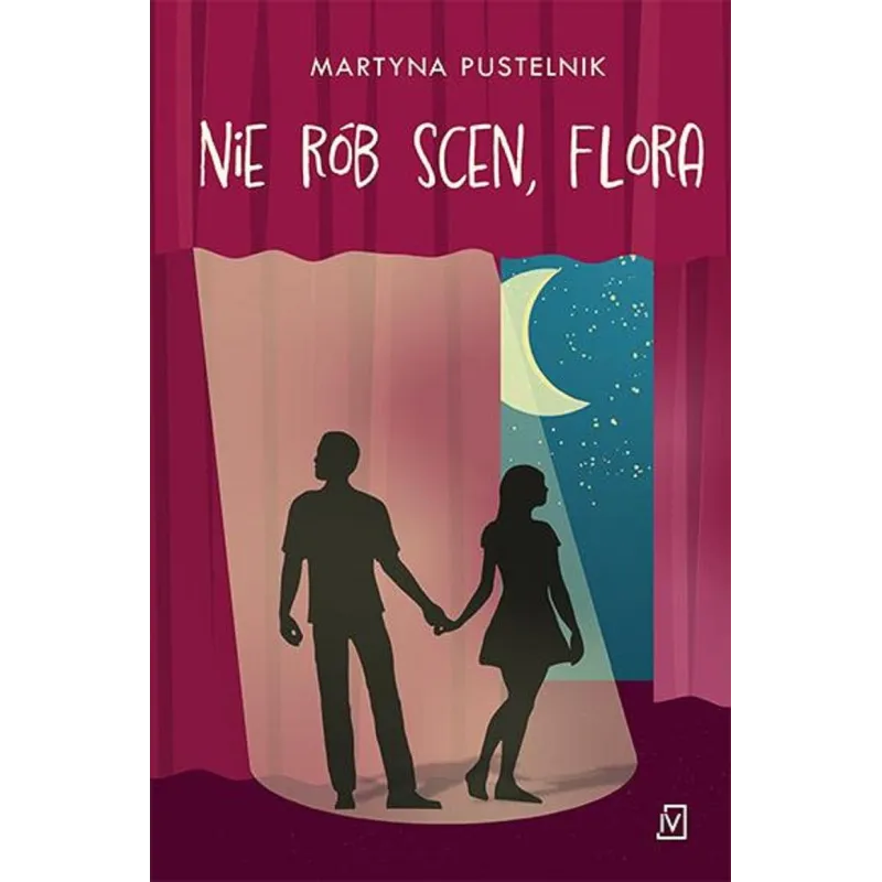 Nie rób scen Flora Martyna Pustelnik