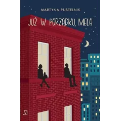 Już w porządku Mela Martyna Pustelnik