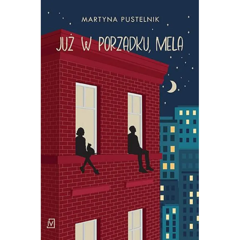 Już w porządku Mela Martyna Pustelnik