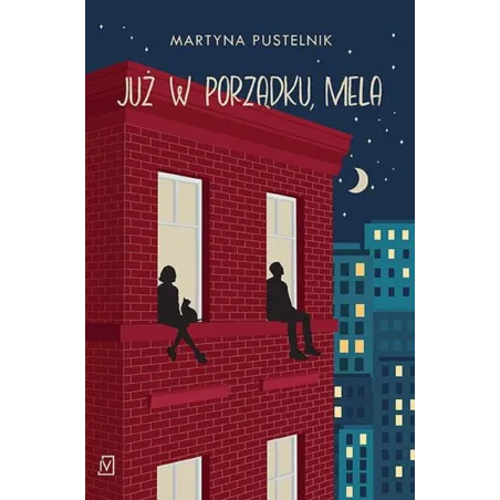 Już w porządku Mela Martyna Pustelnik