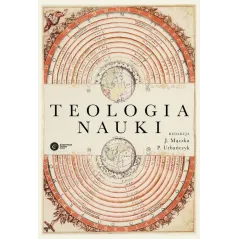 TEOLOGIA NAUKI Janusz Mączka, Piotr Urbańczyk - Copernicus Center Press